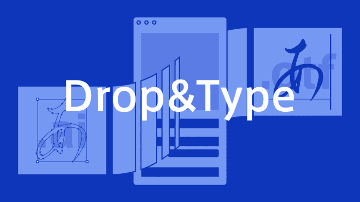 Drop&Type